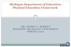 Michigan Department of Education Physical Education Framework DR