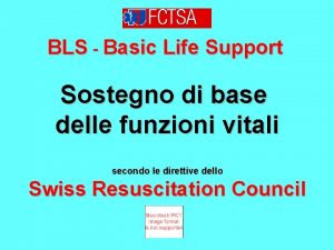 BLS Basic Life Support Sostegno di base delle