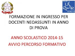 FORMAZIONE IN INGRESSO PER DOCENTI NEOASSUNTI IN ANNO