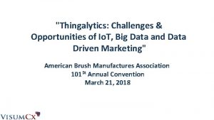 Thingalytics Challenges Opportunities of Io T Big Data