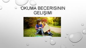 OKUMA BECERISININ GELIIMI KITAP OKUMAYAN BIR INSANIN KITAP