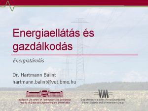 Energiaellts s gazdlkods Energiatrols Dr Hartmann Blint hartmann Energiaellts s gazdlkods Energiatrols Dr Hartmann Blint hartmann