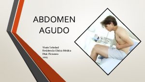 ABDOMEN AGUDO Vissio Soledad Residencia Clnica Mdica Htal