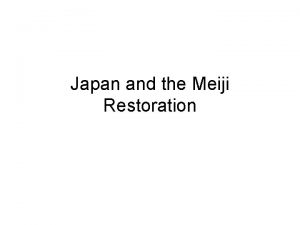 Japan and the Meiji Restoration Tokugawa Isolation European