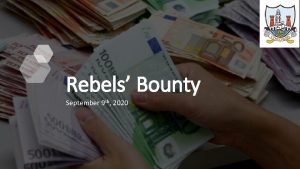 Rebels Bounty September 9 th 2020 Tonights Format