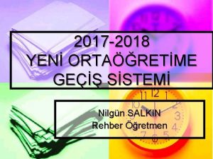 2017 2018 YEN ORTARETME GE SSTEM Nilgn SALKIN