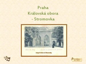 Praha Krlovsk obora Stromovka vstupn brna do Stromovky
