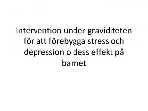 Intervention under graviditeten fr att frebygga stress och