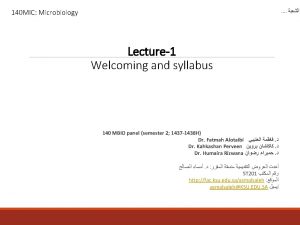 Welcome Your course syllabus o The general principles