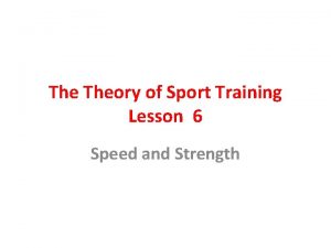 The Theory of Sport Training Lesson 6 Speed