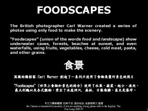 FOODSCAPES The British photographer Carl Warner created a