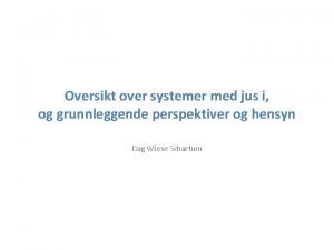 Oversikt over systemer med jus i og grunnleggende