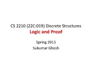 CS 2210 22 C 019 Discrete Structures Logic