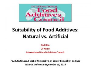 Suitability of Food Additives Natural vs Artificial Carl