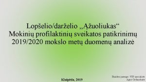 Lopeliodarelio uoliukas Mokini profilaktini sveikatos patikrinim 20192020 mokslo