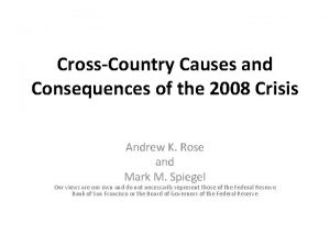 CrossCountry Causes and Consequences of the 2008 Crisis