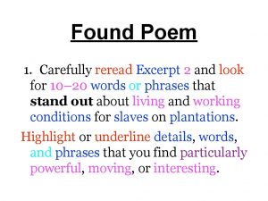 Found Poem 1 Carefully reread Excerpt 2 and