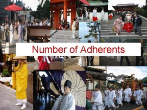 Number of Adherents l Shinto is the major