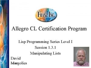 Allegro CL Certification Program Lisp Programming Series Level