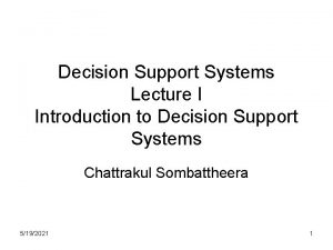 Decision Support Systems Lecture I Introduction to Decision