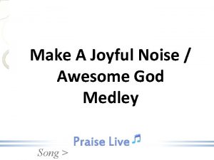 Our god is an awesome god medley