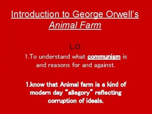 Introduction to George Orwells Animal Farm L O