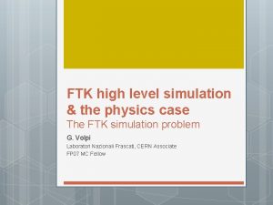 FTK high level simulation the physics case The