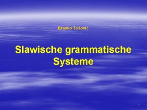 Branko Toovi Slawische grammatische Systeme 1 Genus drei