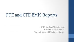 FTE and CTE EMIS Reports OAEP One Day