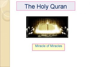 The Holy Quran Miracle of Miracles What is