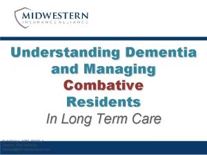 Understanding Dementia and Managing Combative Residents In Long