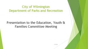 City of Wilmington Department of Parks and Recreation