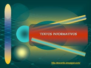 TEXTOS INFORMATIVOS http escontic blogspot com TEXTOS INFORMATIVOS