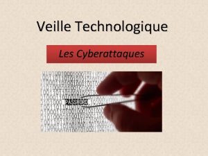 Veille Technologique Les Cyberattaques Quest ce quune Cyberattaque