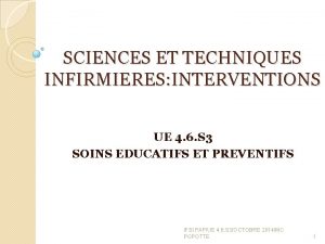 SCIENCES ET TECHNIQUES INFIRMIERES INTERVENTIONS UE 4 6