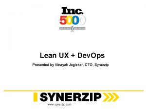 Lean UX Dev Ops Presented by Vinayak Joglekar