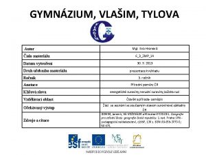 GYMNZIUM VLAIM TYLOVA Mgr Eva Hronov Autor 63ZMP14