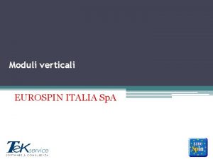 Moduli verticali EUROSPIN ITALIA Sp A Gestione punti