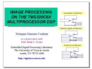 IMAGE PROCESSING ON THE TMS 320 C 8