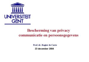 Bescherming van privacy communicatie en persoonsgegevens Prof dr