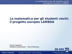 La matematica per gli studenti ciechi Il progetto