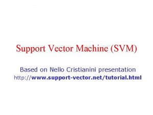 Support Vector Machine SVM Based on Nello Cristianini