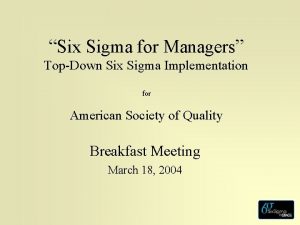 Six Sigma for Managers TopDown Six Sigma Implementation