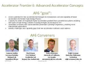 Accelerator Frontier 6 Advanced Accelerator Concepts AF 6