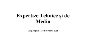 Expertize Tehnice i de Mediu Cluj Napoca 26