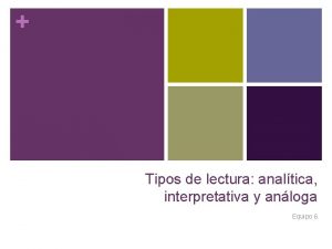 Tipos de lectura analtica interpretativa y anloga Equipo