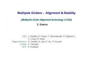 Multipole Girders Alignment Stability Multipole Girder Alignment technology