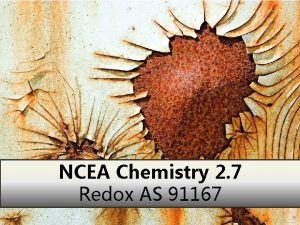 NCEA Chemistry 2 7 Redox AS 91167 What