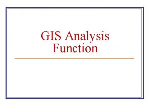 Gis analysis functions