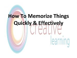How to remember things quickly